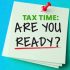 Tax Time: Are Your Ready?